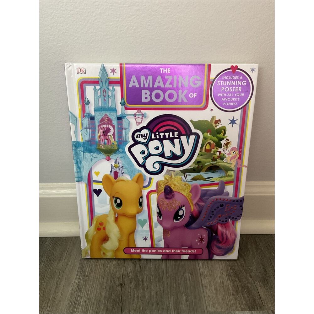 The Amazing Book of My Little Pony by DK